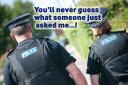 The police sometimes get asked very silly questions by the public